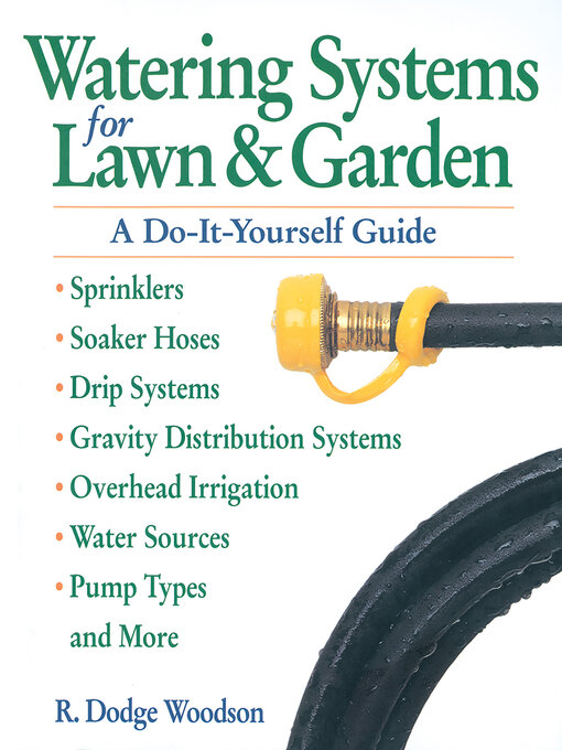 Title details for Watering Systems for Lawn & Garden by R. Dodge Woodson - Available